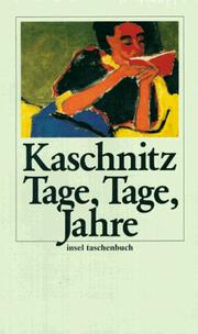 Tage Tage Jahre by Marie Luise Kaschnitz