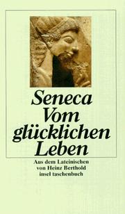 Vom glücklichen Leben. by Seneca the Younger