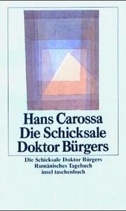 Die Schicksale Doktor Bürgers. Rumänisches Tagebuch. by Carossa, Hans