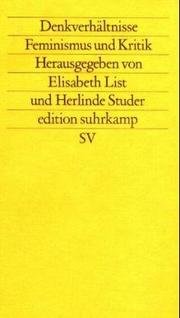 Denkverhältnisse Feminismus und Kritik by Elisabeth List