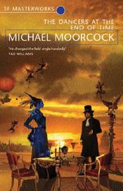 The Dancers at the End of Time by Michael Moorcock