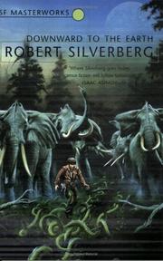 Downward to the Earth by Robert Silverberg