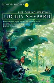 Life during wartime by Lucius Shepard