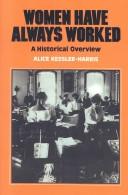 Women have always worked by Alice Kessler-Harris