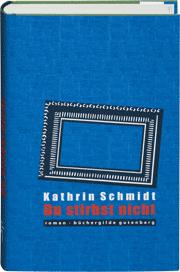 Du stirbst nicht by Kathrin Schmidt