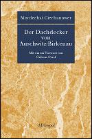 Der Dachdecker von Auschwitz-Birkenau by Mordechai Ciechanower