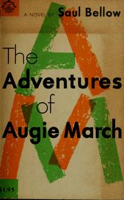 The Adventures of Augie March by Saul Bellow