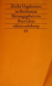 Ziviler Ungehorsam im Rechtsstaat by Peter Glotz
