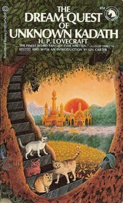 The dream-quest of unknown Kadath by H.P. Lovecraft