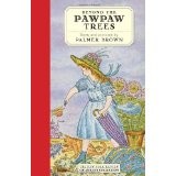 Beyond the Pawpaw Trees by Palmer Brown