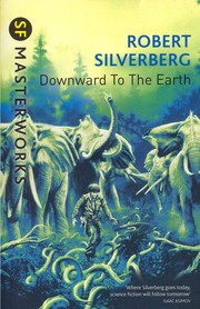 Downward to the Earth by Robert Silverberg