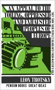 An Appeal to the Toiling, Oppressed and Exhausted Peoples of Europe by Leon Trotsky