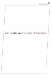 The Spirit of Terrorism by Jean Baudrillard