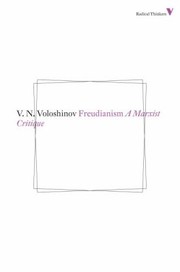 Freudianism: A Marxist Critique by Valentin Voloshinov