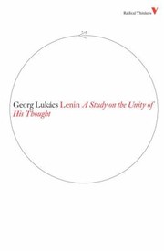 Lenin: A Study on the Unity of His Thought by György Lukács