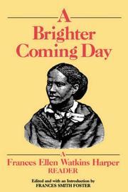 A brighter coming day by Frances Ellen Watkins Harper