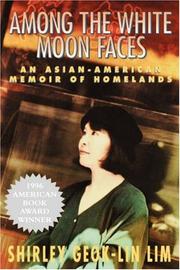 AMONG THE WHITE MOON FACES (Cross-Cultural Memoir Series) by Shirley Geok-Lin Lim