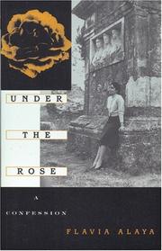 Under the rose by Flavia Alaya