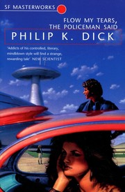 Flow my tears, the policeman said by Philip K. Dick