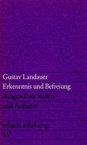 Erkenntnis und Befreiung by Gustav Landauer