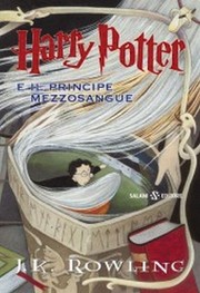 Harry Potter and the Half-Blood Prince by J. K. Rowling