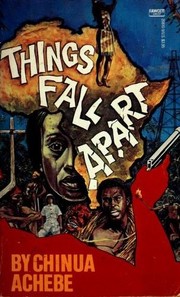 Things Fall Apart by Chinua Achebe