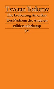 Die Eroberung Amerikas by Tzvetan Todorov