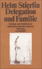 Delegation und Familie by Helm Stierlin