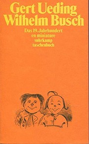 Wilhelm Busch. Das 19. Jahrhundert en miniature. by ueding-gert