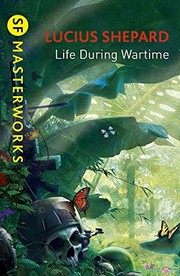 Life During Wartime (S.F. Masterworks) by Lucius Shepard