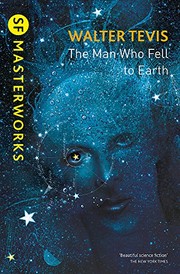 The Man Who Fell to Earth by Walter S. Tevis