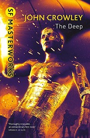 The Deep (S.F. Masterworks) by John Crowley