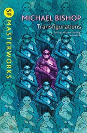 Transfigurations (S.F. Masterworks) by Michael Bishop