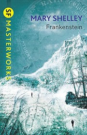 Frankenstein; or, The Modern Prometheus by Mary Shelley
