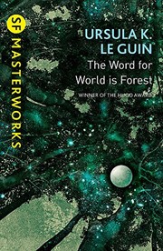The Word for World is Forest by Ursula K. Le Guin