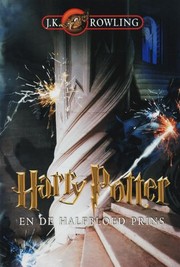 Harry Potter and the Half-Blood Prince by J. K. Rowling