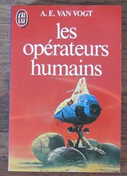 Les Operateurs Humains by A. E. van Vogt