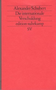 Die internationale Verschuldung by Schubert, Alexander.