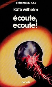 Écoute, écoute ! by Kate Wilhelm