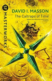The Caltraps of Time (S.F. Masterworks) by David I. Masson