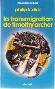 The Transmigration of Timothy Archer by Philip K. Dick