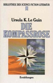 The Compass Rose by Ursula K. Le Guin