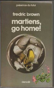 Martians, Go Home! by Fredric Brown