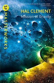 Mission Of Gravity: Mesklinite Book 1 (S.F. Masterworks) by Hal Clement
