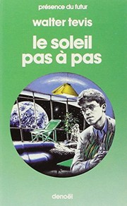 le soleil pas à pas by Walter S. Tevis