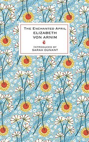 The Enchanted April by Elizabeth von Arnim