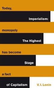 Imperialism: The Highest Stage of Capitalism by Vladimir Il’ich Lenin