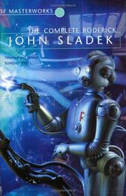The Complete Roderick by John Sladek