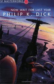 Now Wait for Last Year by Philip K. Dick