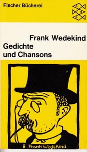 Gedichte und Chansons by Frank Wedekind